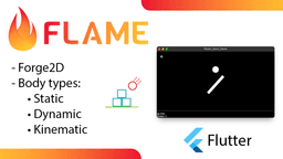 Flame: Body types: dynamic, static & kinematic