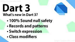 What is new in Dart 3? Exploring the new features: Switch Expressions, Patterns, Records, Class Modifiers, and More