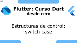 Flutter: Estructuras de control: switch case