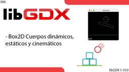 libGDX: Cuerpos dinámicos, estáticos y cinemáticos