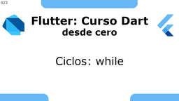 Flutter: Ciclos: while