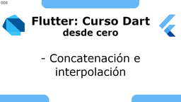 Flutter: Concatenación e interpolación