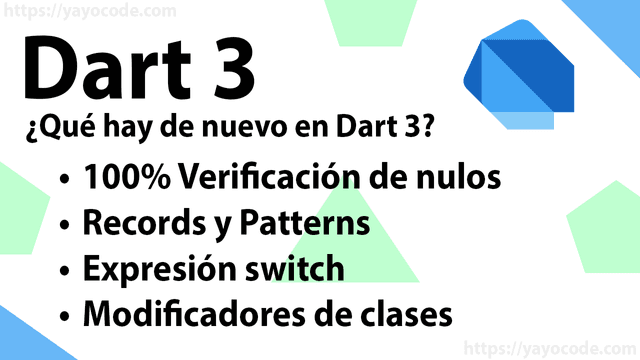 ¿Qué hay de nuevo en Dart 3? expresión switch, patterns, records, modificadores de clases, etc.