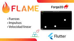 Flame: Fuerzas, impulsos y velocidad lineal