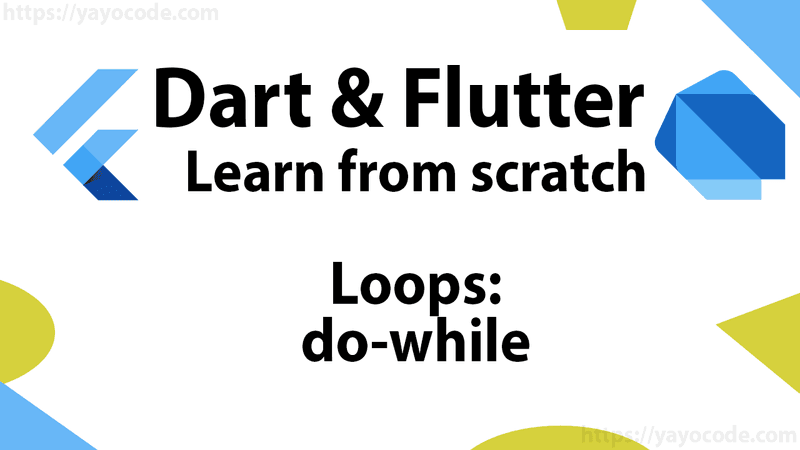 Flutter: Loops: do-while