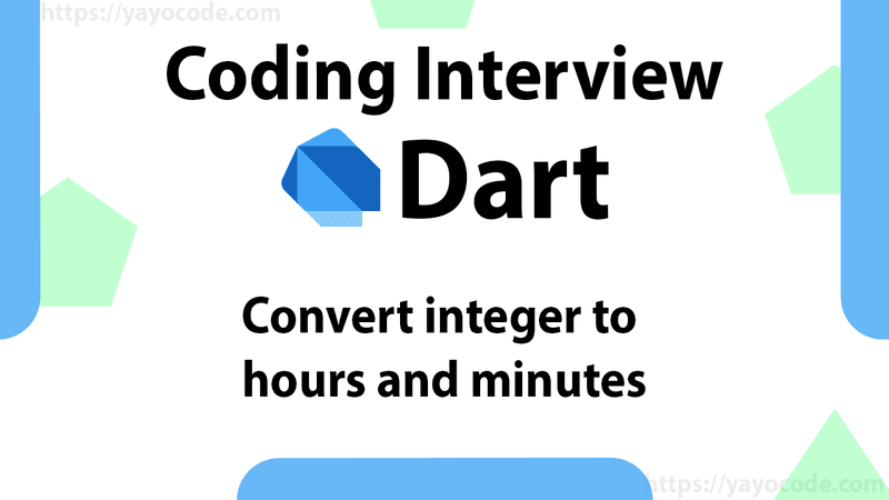 Dart: Convert integer to hours and minutes