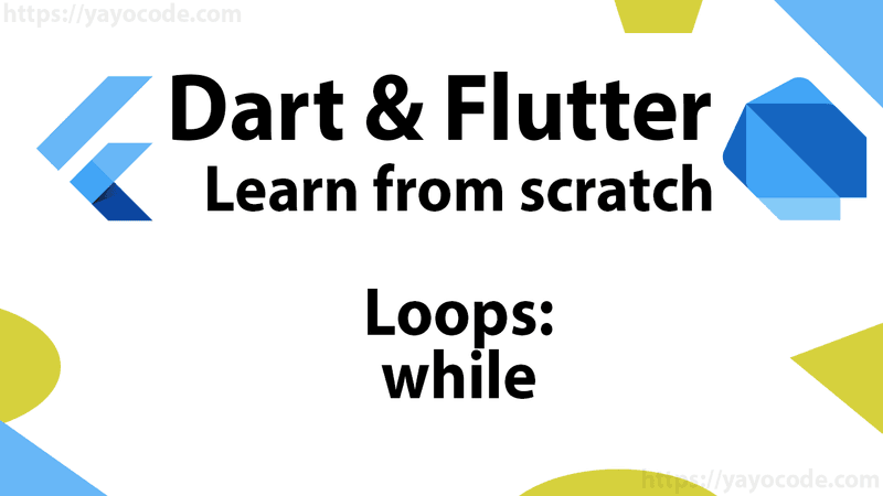 Flutter: Loops: while
