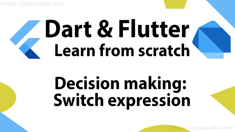 Flutter: Decision making: switch expression