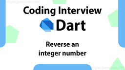 Dart: Reverse an integer number